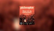 Das Cover des Philosophie Magazins Die neue Ausgabe: Muss ich da mitmachen?