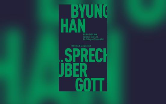 Byung-Chul Han: Sprechen über Gott