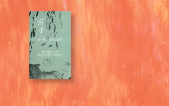 Zhuangzi. Das Buch der daoistischen Weisheit