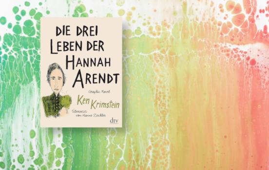 Die drei Leben der Hannah Arendt