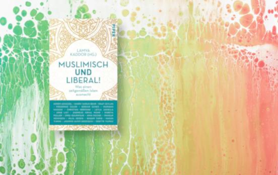 Muslimisch und liberal! 