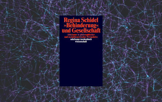 Regina Schidel: „Menschen mit ‚Behinderung‘ standen nie im Fokus des philosophischen Interesses“