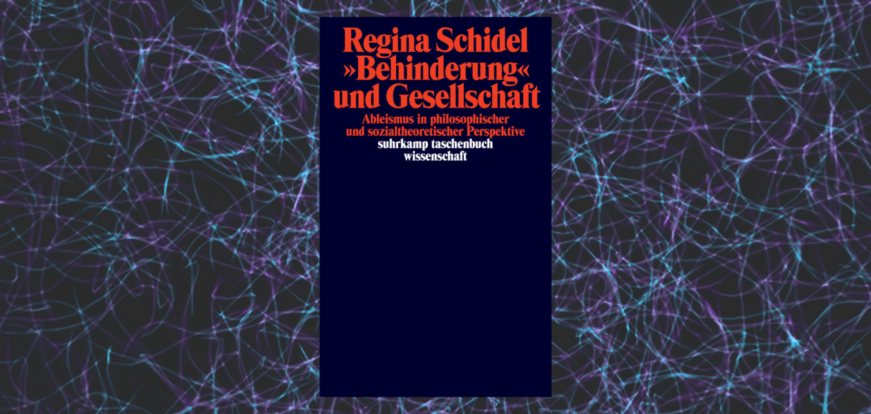 Regina Schidel: „Menschen mit ‚Behinderung‘ standen nie im Fokus des philosophischen Interesses“